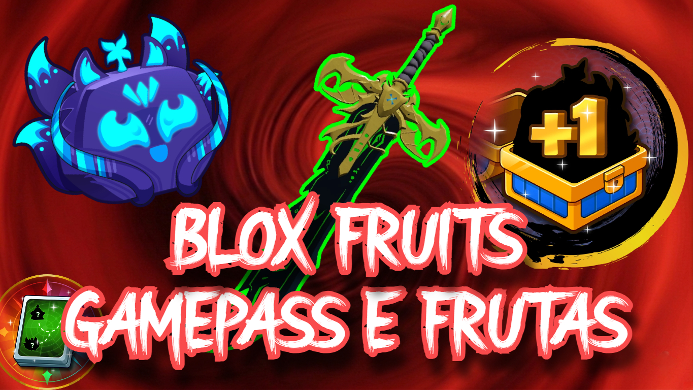 BLOXFRUITS: GAMEPASS E FRUTAS