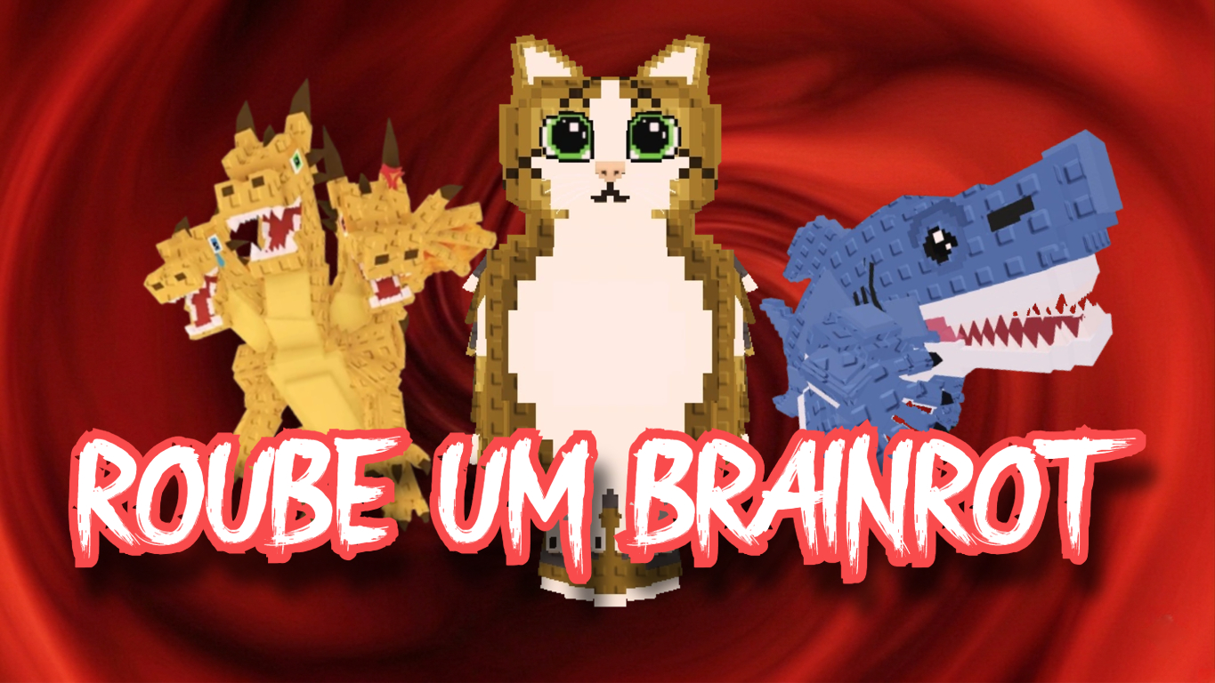 ROUBE UM BRAINROT